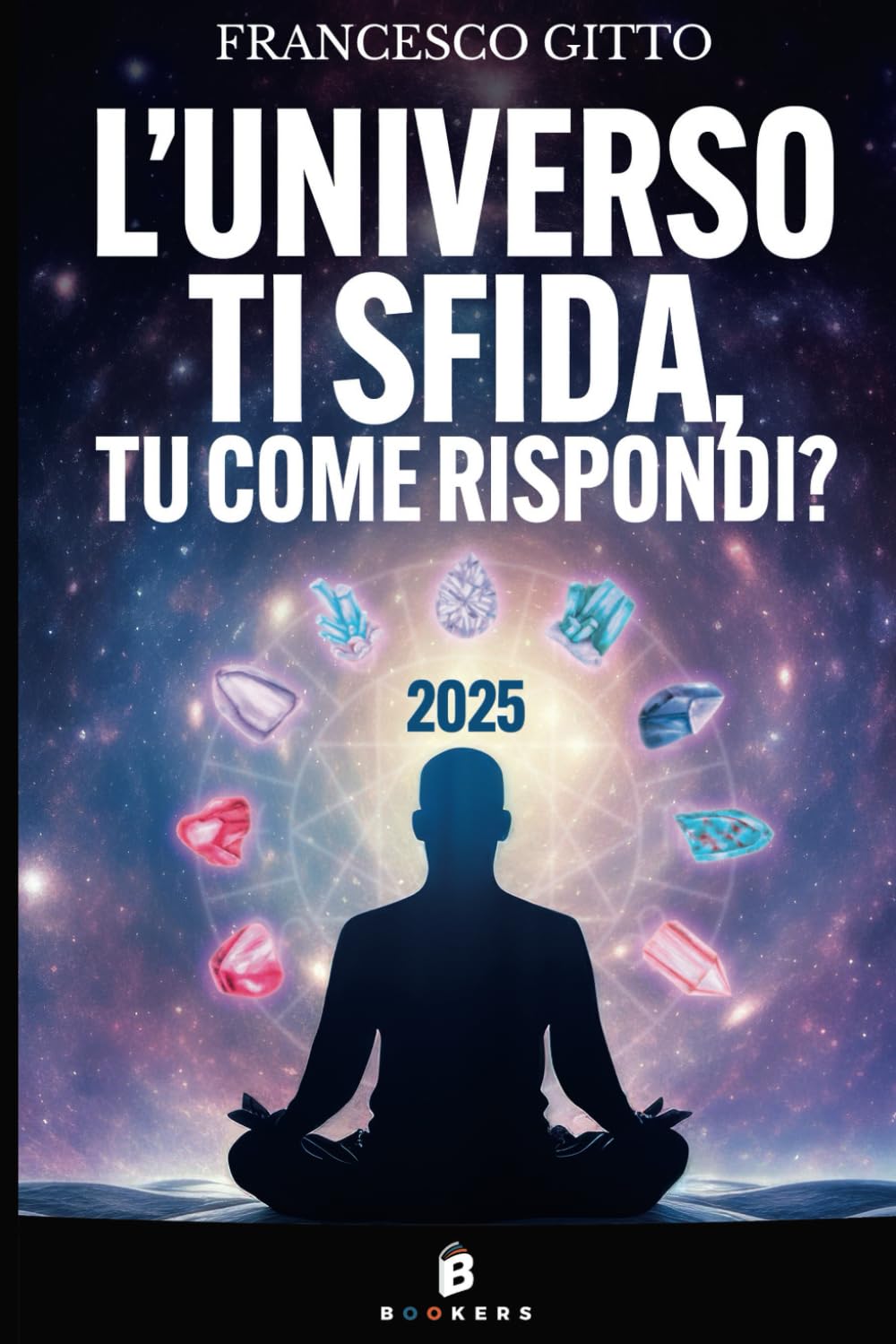 L’universo ti sfida, tu come rispondi? 2025